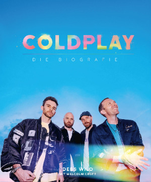 Rezension: Coldplay – Die Biografie / Life in Technicolor 